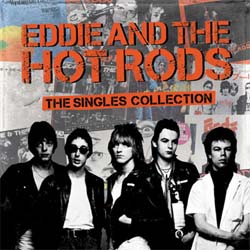 Eddie And The Hot Rods- The Singles Collection CD