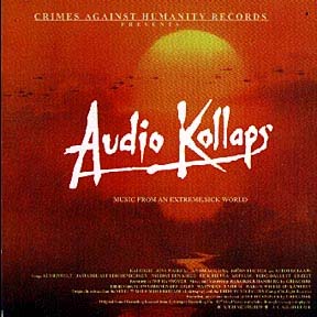Audio Kollaps- Music From An Extreme, Sick World CD (Sale price!)