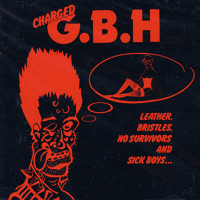 GBH- Leather Bristles No Survivors And Sick Boys LP (180 gram vinyl!)