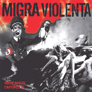 Migra Violenta- Holocausto Capitalista LP