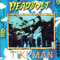 Deadbolt- Tiki Man CD (Sale price!)