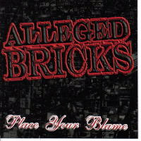 Alleged Bricks- Place Your Blame CD (Sale price!)