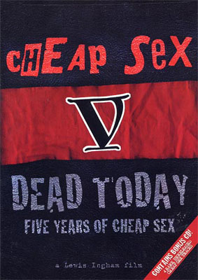 Cheap Sex- Dead Today, Five Years Of Cheap Sex DVD & CD