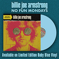 Billie Joe Armstrong- No Fun Mondays LP (Indie Exclusive Baby Blue Vinyl) (Green Day) (Sale price!)