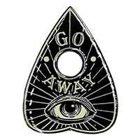 Go Away -Glow in the Dark Planchette Enamel Pin by Kreepsville 666 (mp400)