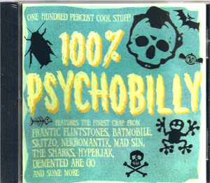 Show product details for V/A- 100% Psychobilly CD (Os Catalepticos, Batmobile, Nekromantix, Frantic Flintstones, Mad Sin, Demented Are Go, more!)