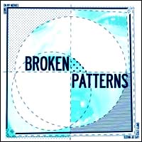 Broken Patterns- S/T 7" (Tear It Up, Cut The Shit, Knife Fight)