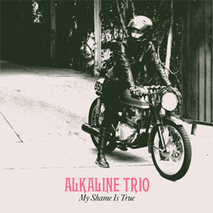 Alkaline Trio- My Shame Is True LP & CD