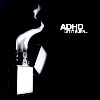 ADHD- Let It Burn CD (Sale price!)