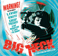 Big Neck Records Compilation 7" (Livids, Cheap Freaks, Stop Worrying, Love The Bomb) (Record Store Day 2013 Release!)