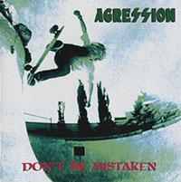 Agression- Don't Be Mistaken LP