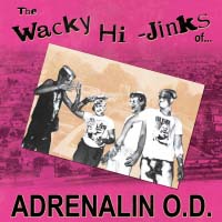 Show product details for Adrenalin OD- The Wacky Hijinks Of... 2xCD