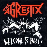 Agrestix- Welcome To Hell 7"