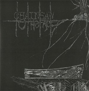 Chainsaw To The Face- S/T 7"