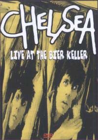 Chelsea- Live At The Bier Keller DVD