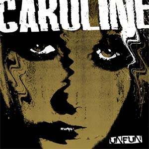 Unfun- Caroline 7"