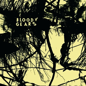 Bloody Gears- S/T 7"