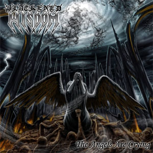 Blackened Wisdom- The Angels Are Crying 7" (Colored Vinyl!)