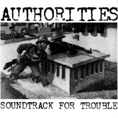 Authorities- Soundtrack For Trouble 7"