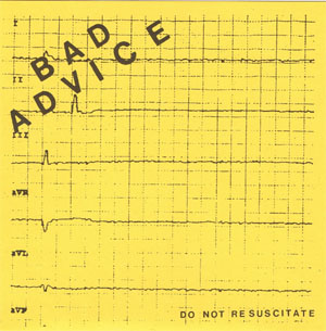 Bad Advice- Do Not Resuscitate 7"