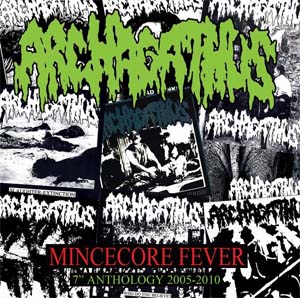 Archagathus- Mincecore Fever CD