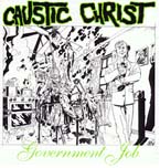 Caustic Christ- Government Job 7"