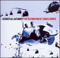 Against All Authority- Restoration Of Chaos And Disorder CD (Sale price!)