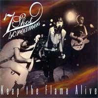 7 Shot Screamers- Keep The Flame Alive LP