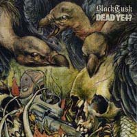 Black Tusk/Dead Yet- Split 7"