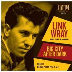 Link Wray- Big City After Dark (Gatefold) 2x7" (Record Store Day 2012 (Black Friday) Release!) (Sale price!)