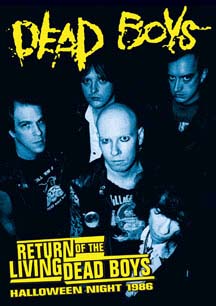 Dead Boys- Return Of The Living Dead Boys,  Halloween Night 1986 DVD
