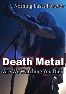 Death Metal, Are We Watching You Die? DVD