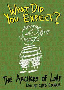 Archers Of Loaf- What Did You Expect? DVD