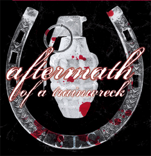 Aftermath Of A Trainwreck- Horseshoes & Handgrenades CD (Sale price!)