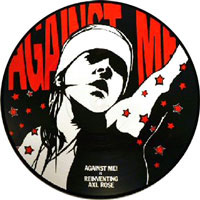 Against Me!- Reinventing Axl Rose LP (Pic Disc!)