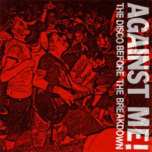 Against Me!- The Disco Before The Breakdown 7"
