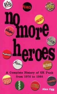 Show product details for No More Heroes: A Complete History Of UK Punk From 1976-1980 (book by Alex Ogg)