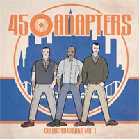 45 Adapters- Collected Works Vol 1 2x10"