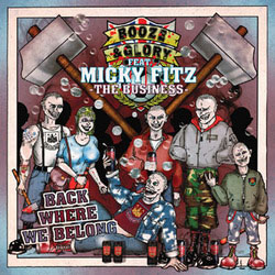 Booze & Glory- Back Where We Belong 7"  (Feat Micky Fitz of The Business)