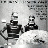 V/A- Tomorrow Will Be Worse Vol 3 3x7" (F.O.D., Brody's Militia, Fartz, more!)