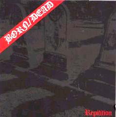 Born/Dead- Repitition/Fear 7"