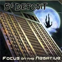 5 Cent Deposit- Focus On The Negative CD (Sale price!)