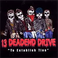 13 Deadend Drive- To Establish Ties CD (Sale price!)