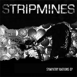 Stripmines- Sympathy Rations 7"