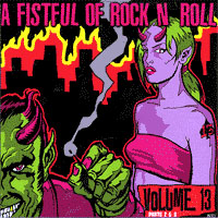 Show product details for V/A- A Fistful Of Rock Vol 13, Parts 2 And 3 2xCD (2 CDs, 53 bands feat Peter Pan Speedrock, Smut Peddlers, Sewergrooves, Gutter Queens, Daggers, Spread Eagle, Viva Knievals, Pink Swords, Thee Machine Gun Elephant, and many, many more!)