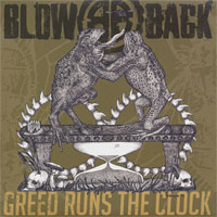 Blowback- Greed Runs The Clock 7"