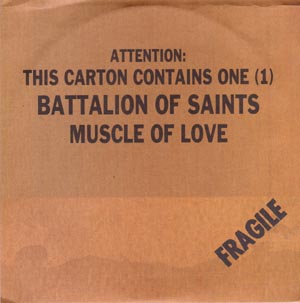Battalion Of Saints- Muscle Of Love 7"