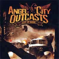 Angel City Outcasts- Let it Ride CD (Sale price!)