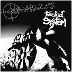 Twisted System/Assassination- Split 7"