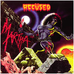 Accused- The Return Of Martha Splatterhead LP
